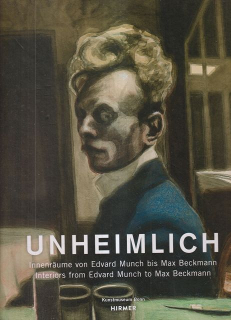 The Uncanny Home - Interiors from Edvard Munch to Max Beckmann Volker Adolphs (edits)