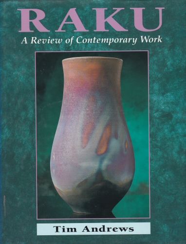 Raku - A Review of Contemporary Work Tim Andrews