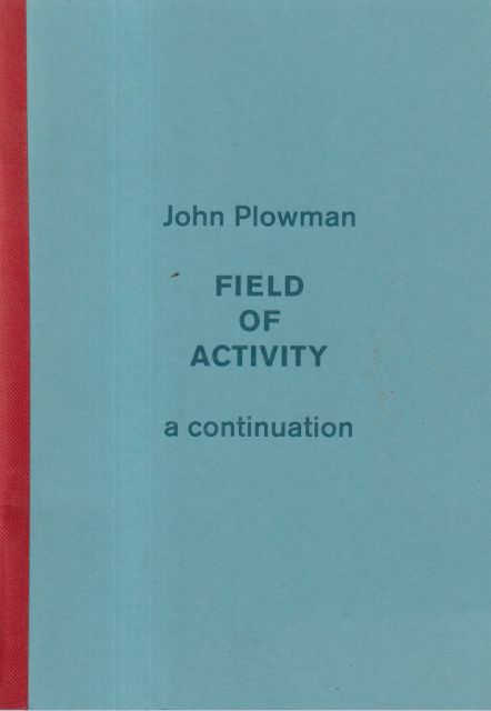 John Plowman - Field of Acrivity - a Continuation Deborah Dean (introduces)
