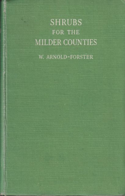 Shrubs for the Milder Counties W Arnold-Foster