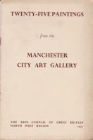 Twenty-Five Paintings from the Manchester City Art Gallery David Baxendall (introduces)