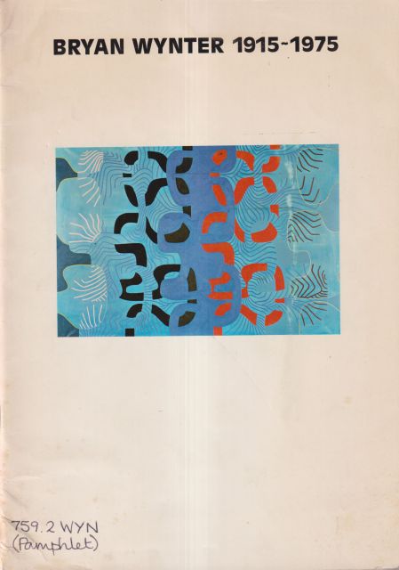 Bryan Wynter 1915-1975 - Paintings, Kinetics and Works on Paper. Patrick Heron (introduces)