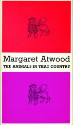 The Animals in that Country Margaret Atwood