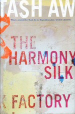 The Harmony Silk Factory Tash Aw