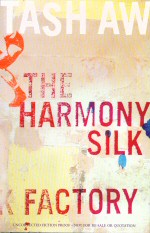 The Harmony Silk Factory Tash Aw