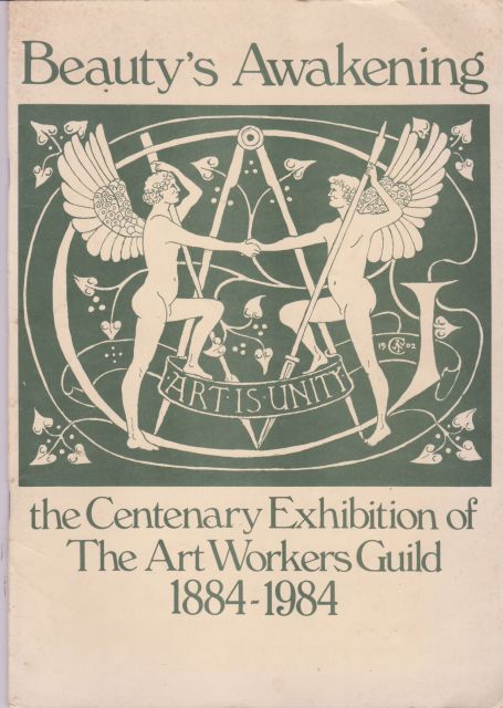 Beauty's Awakening - the Centenary Exhibition of the Art Workers Guild 1884-1984 Gavin Stamp (contributes)