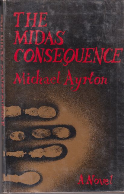 The Midas Consequence Michael Ayrton