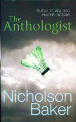 The Anthologist Nicholson Baker