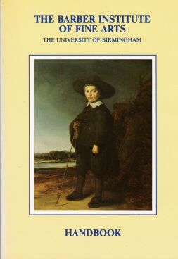 The Barber Institute of Fine Arts Handbook Paul Spencer-Longhurst