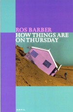 How Things Are on Thursday Ros Barber
