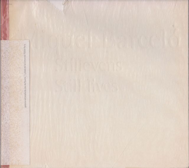 Miquel Barcelo - Still Lives/ Enrique Juncosa - Poemas Africanos Willy van den Bussche (introduces)