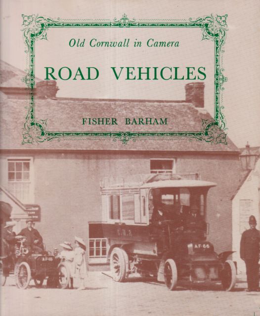 Old Cornwall in Camera - Road Vehicles Fisher Barham