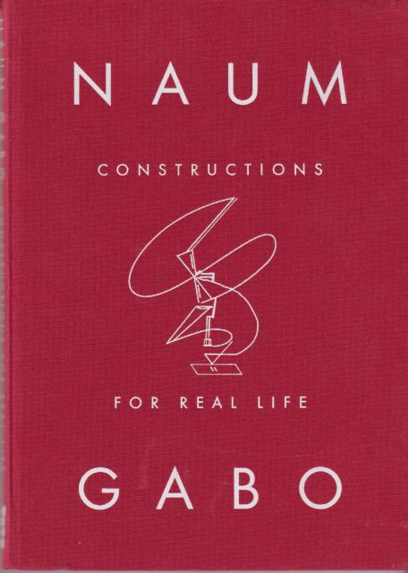 Naum Gabo - Constructions for Real Life Anne Barlow (introduces)