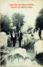 Just Like the Resurrection.  Patricia Beer