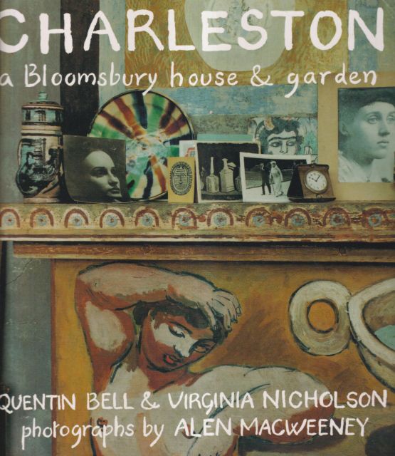 Charleston - A Bloomsbury House & Garden Quentin Bell