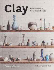 Clay - Contemporary Ceramic Artists Amber Creswell Bell