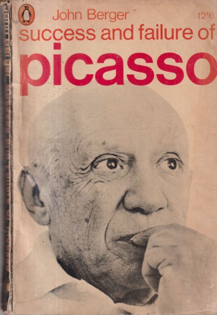 Success and Failure of Picasso John Berger