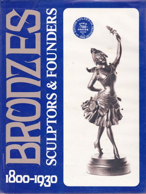 Bronzes, Sculptors & Founders 1800-1930 Harold Berman