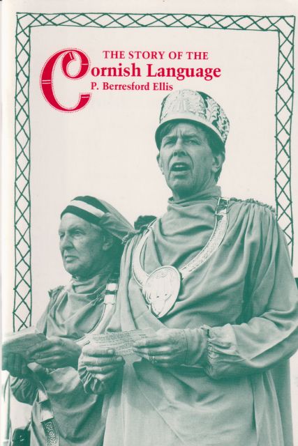 The Story of the Cornish Language P Berresford Ellis