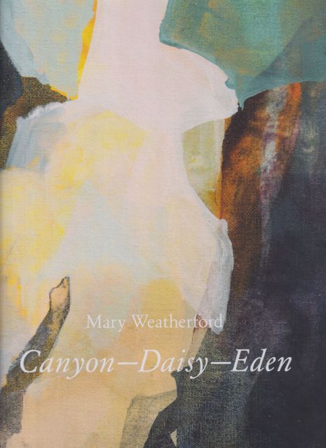 Mary Weatherford: Canyon--Daisy--Eden Ian Berry