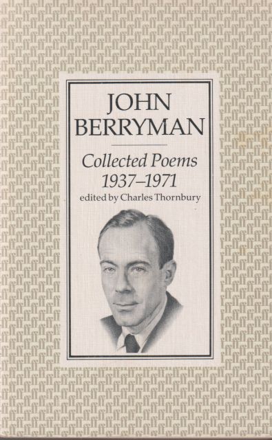 Collected Poems 1937-1971 John Berryman