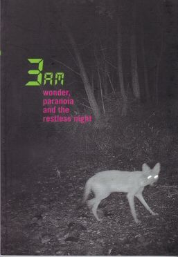 3 AM Wonder, Paranoia and the Restless Night Bryan Biggs (introduces)