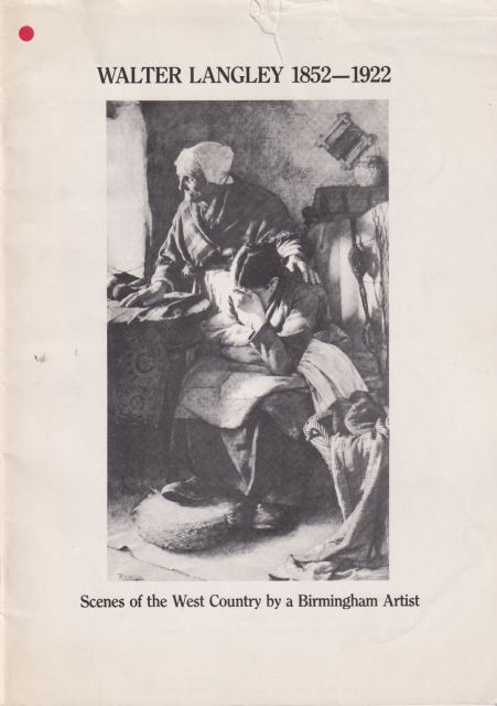 Walter Langley 1852-1922 - Scenes of the West Country by a Birmingham Artist Tessa Sidey (prepares)