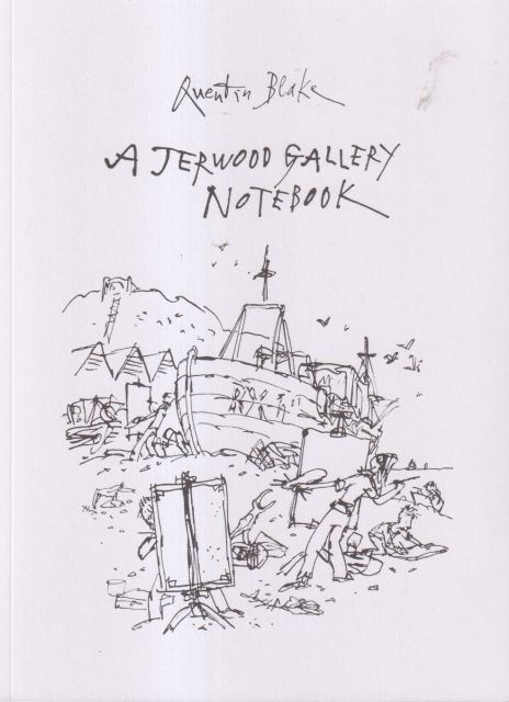 A Jerwood Gallery Notebook Quentin Blake