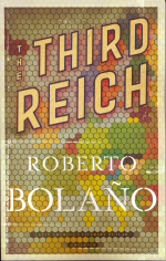 The Third Reich Roberto Bolano
