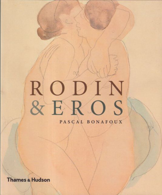 Rodin & Eros Pascal Bonafoux