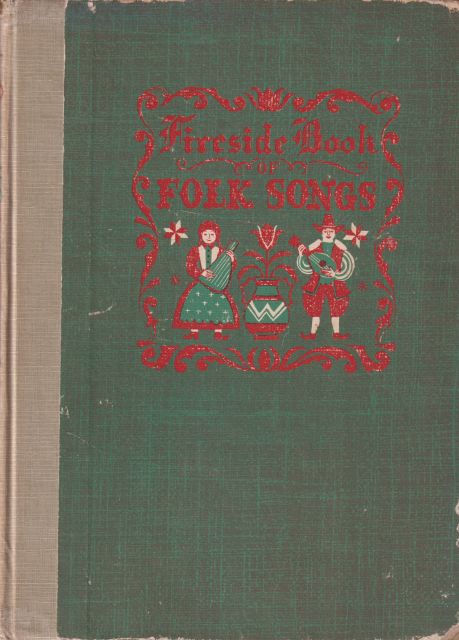 Fireside Book of Folk Songs Margaret Bradford Boni (selects and edits)