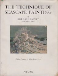 The Technique of Seascape Painting Borlase Smart