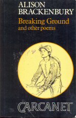 Breaking Ground and other Poems Alison Brackenbury
