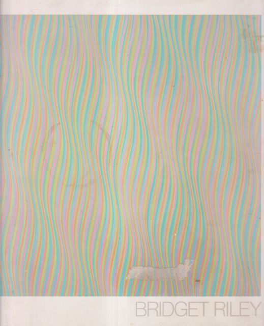Bridget Riley - Works 1959 - 1978 Robert Kudielka (introduces)