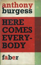 Here Comes Everybody Anthony Burgess