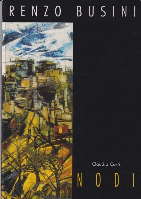 Renzo Busini - Nodi Claudia Corti (curates)