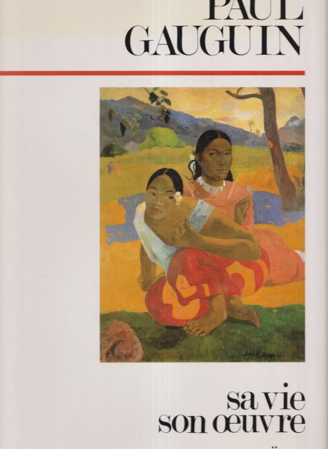 Paul Gauguin - Sa Vie, son Oeuvre Jacques Busse