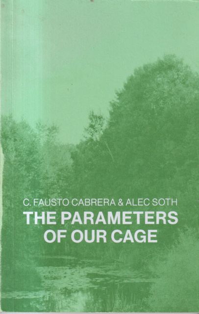 The Parameters of Our Cage C. Fausto Cabrera