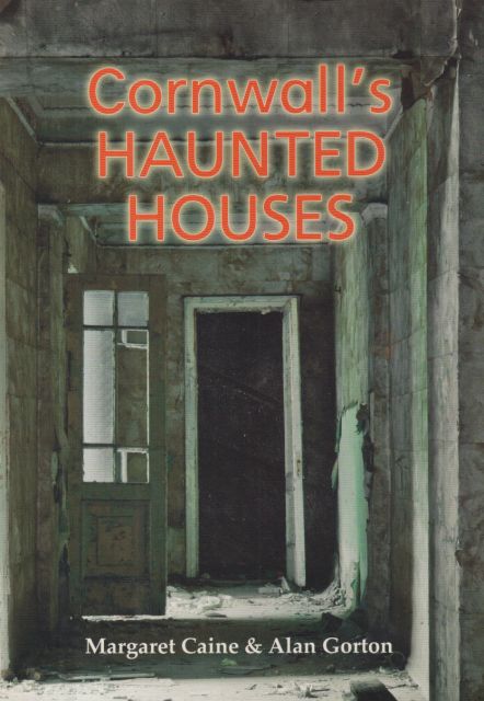 Cornwall's Haunted Houses Margaret Caine