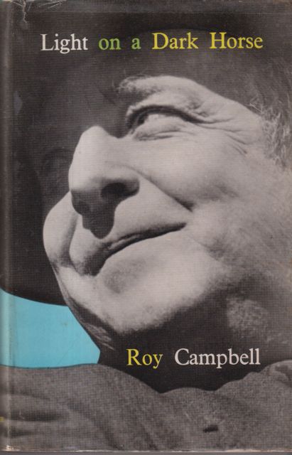Light on a Dark Horse Roy Campbell
