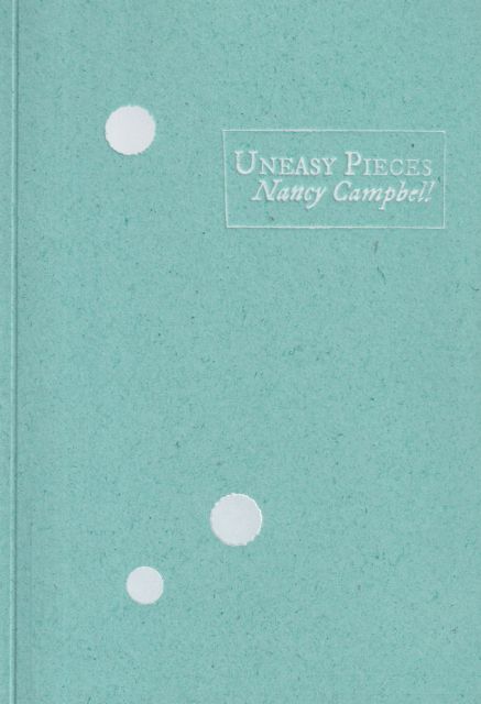 Uneasy Pieces Nancy Campbell