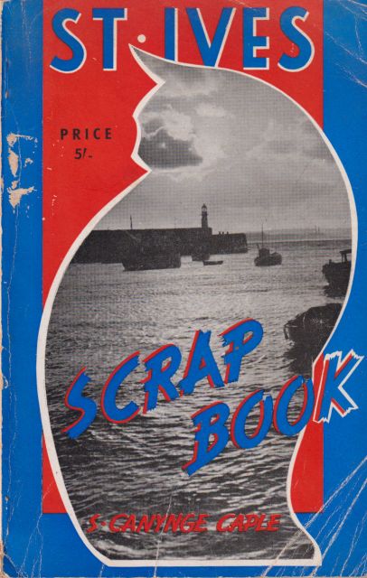 St. Ives Scrap Book S. Canynge Caple