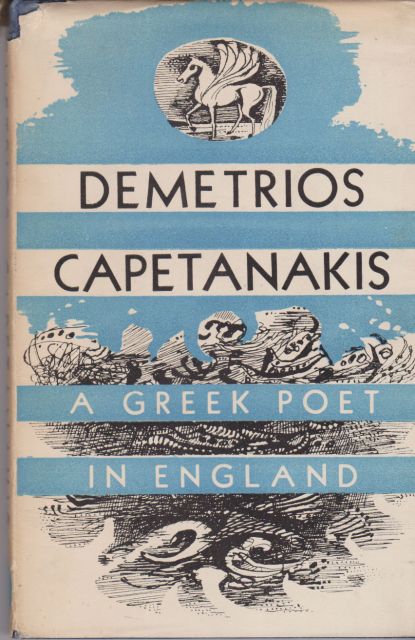 A Greek Poet in England Demetrios Capetanakis