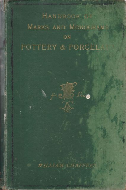 Handbook of Marks and Monograms on Pottery & Porcelain William Chaffers