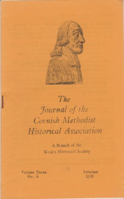 The Journal of the Cornish Methodist Historical Association Vol Three No. 6 Oliver Beckerlegge (introduces)