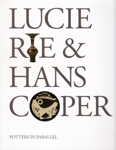 Lucie Rie & Hans Coper - Potters in Parallel Margot Coatts (edits)