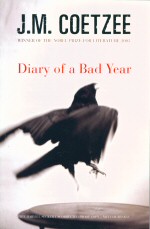 Diary of a Bad Year J M Coetzee