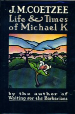Life & Times of Michael K J M Coetzee