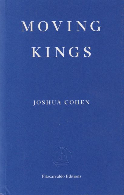 Moving Kings Joshua Cohen