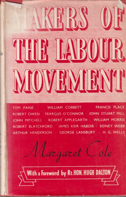 Makers of the Labour Movement Margaret Cole